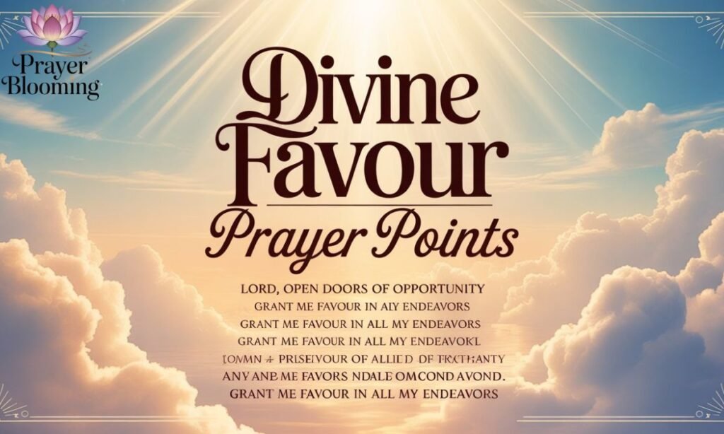 Divine favour Prayer Points