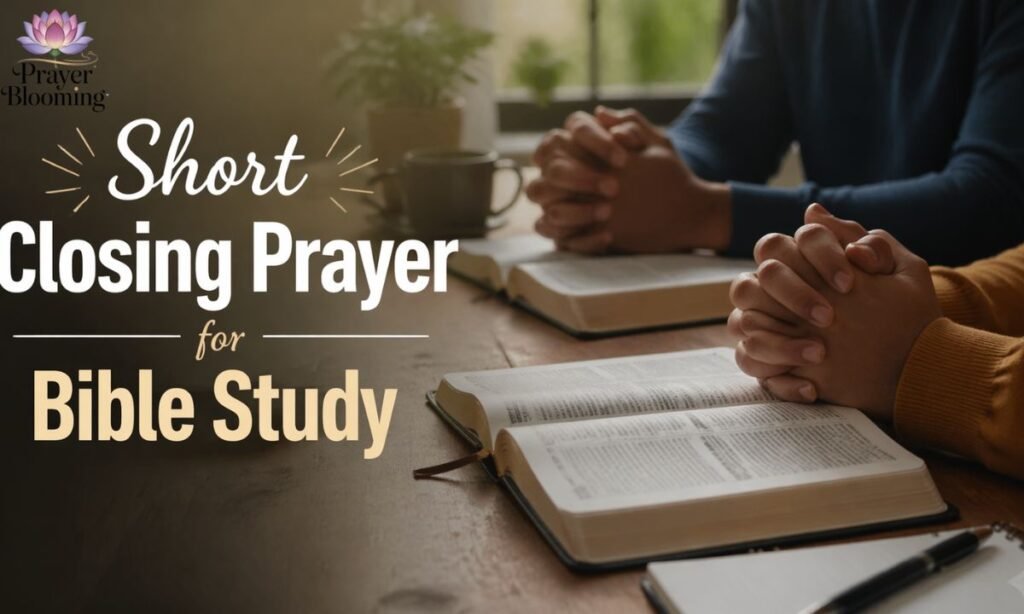 Short Closing Prayer for Bible Study