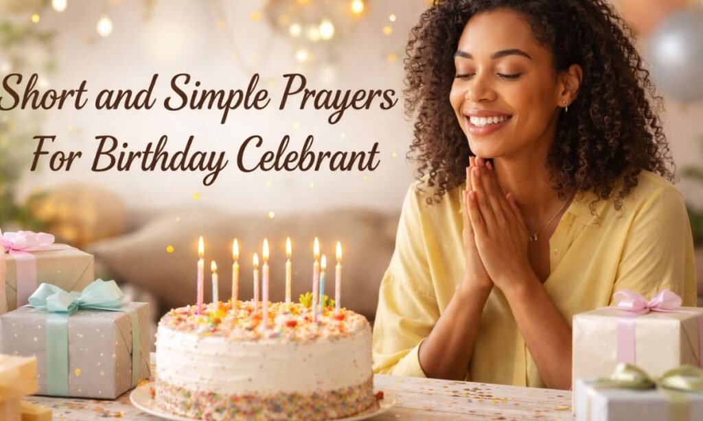 Short and Simple Prayers For Birthday Celebrant