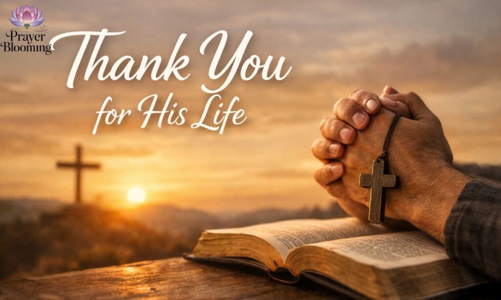 Thank You for His Life