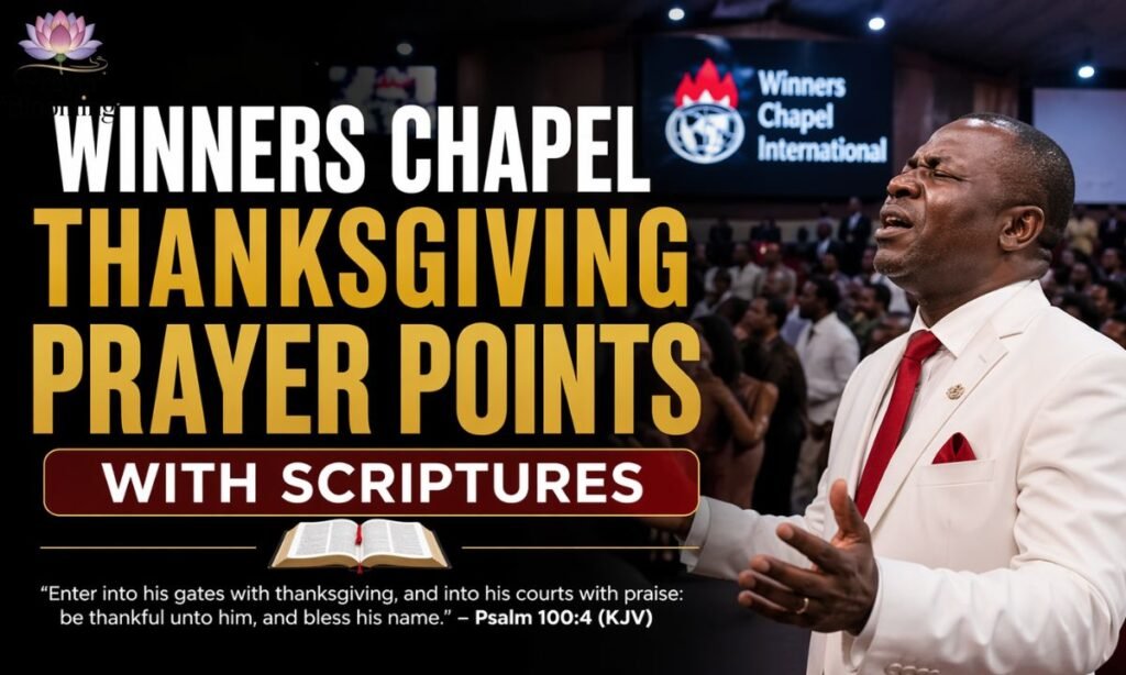 Winners Chapel thanksgiving prayer points with Scriptures