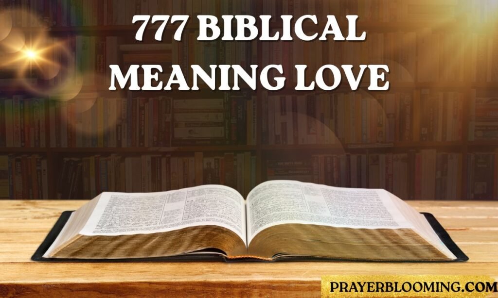 777 biblical meaning love