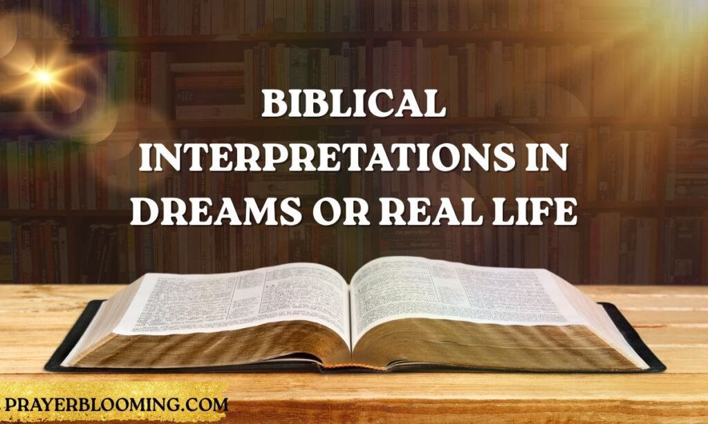 Biblical Interpretations in Dreams or Real Life (2)