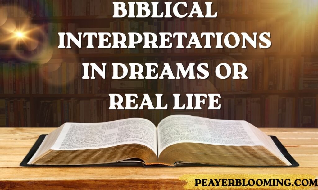 Biblical Interpretations in Dreams or Real Life (3)