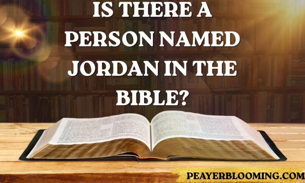 Is There a Person Named Jordan in the Bible