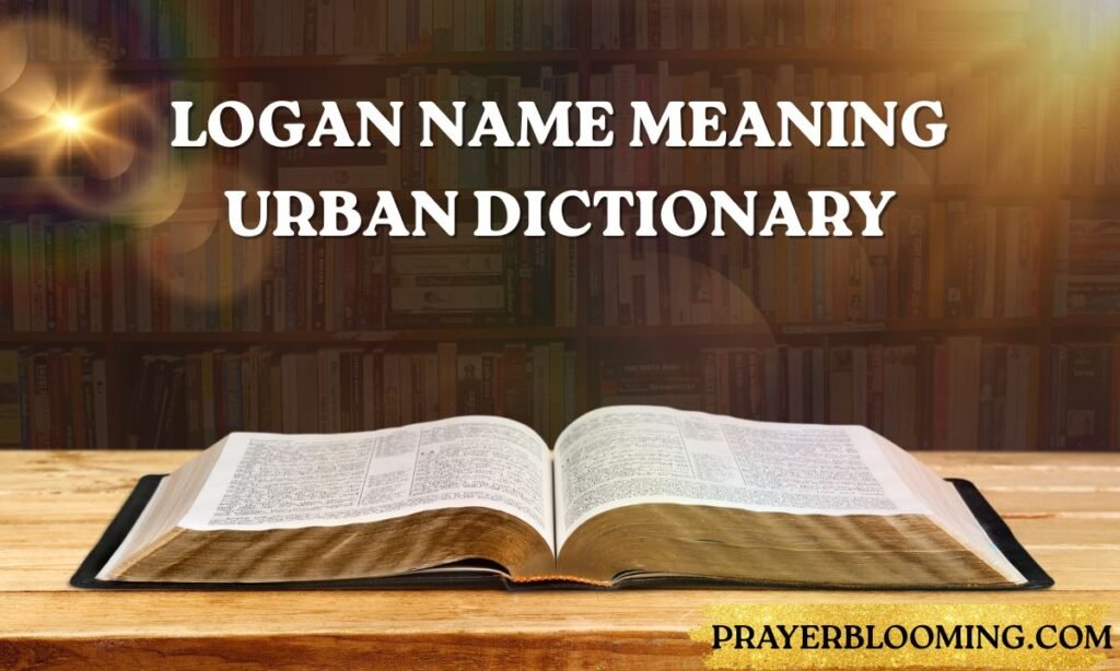 Logan name meaning urban dictionary