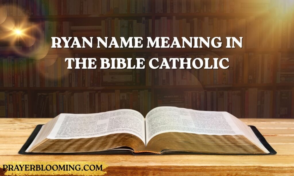 Ryan name meaning in the bible catholic