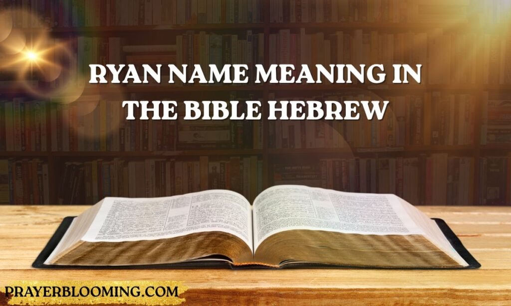 Ryan name meaning in the bible hebrew