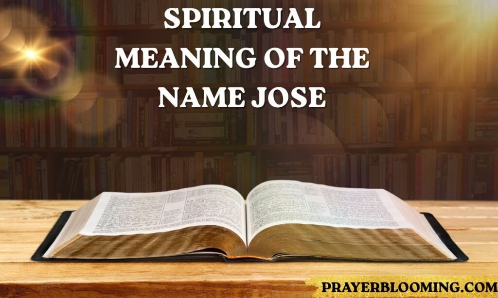 Spiritual Meaning of the Name Jose