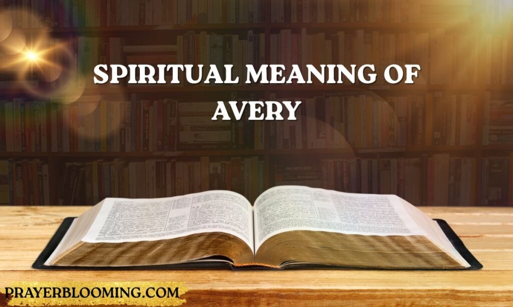 Spiritual meaning of Avery