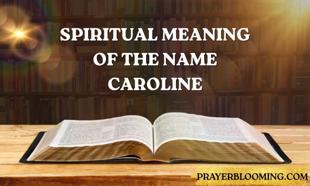 Spiritual meaning of the name Caroline