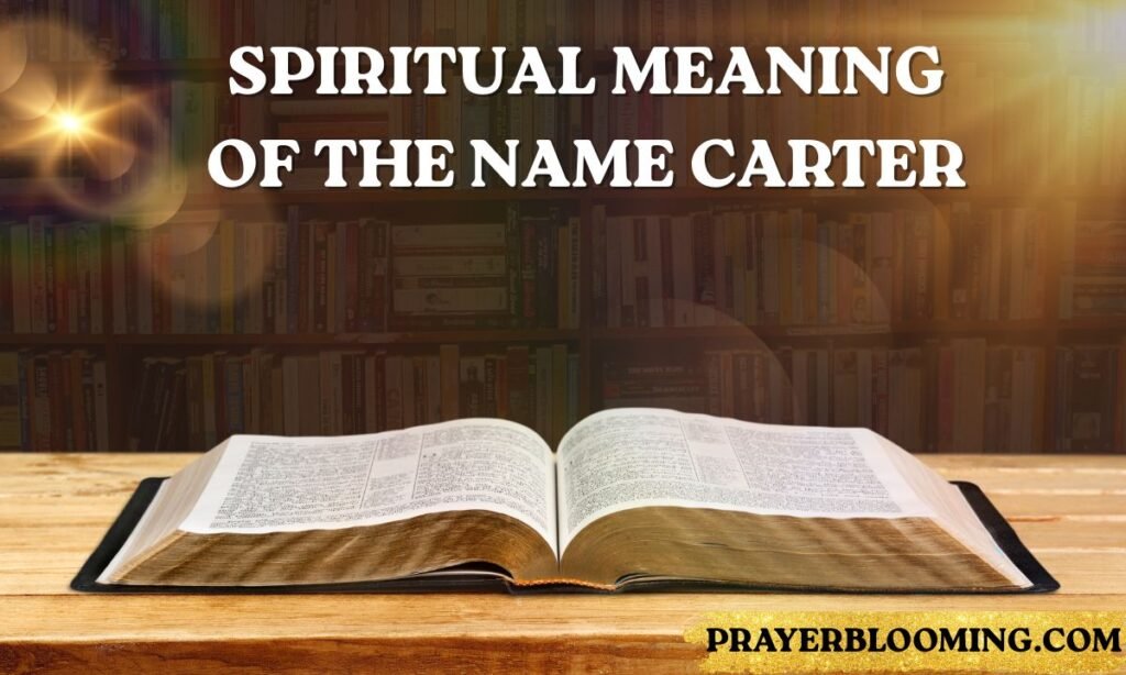 Spiritual-meaning-of-the-name-Carter