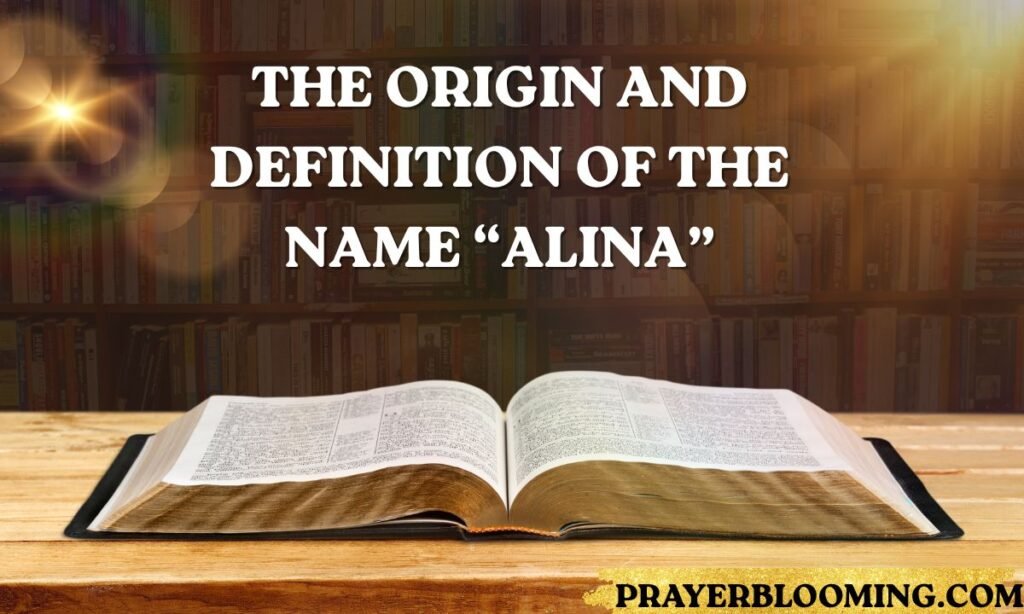 The Origin and Definition of the Name “Alina”