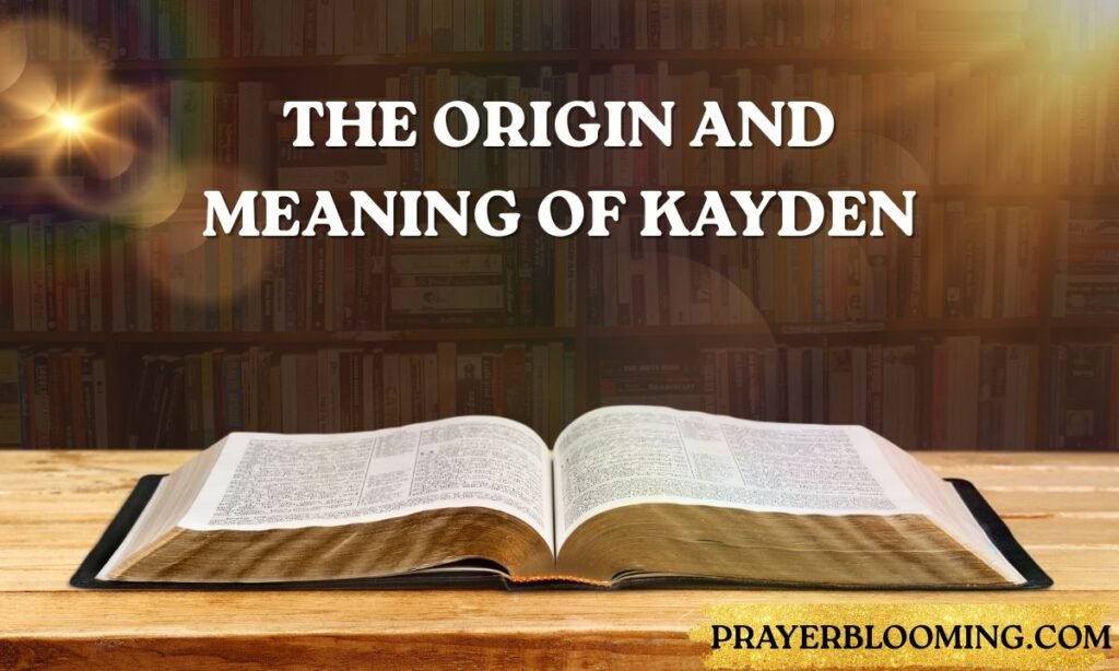 The Origin and Meaning of Kayden