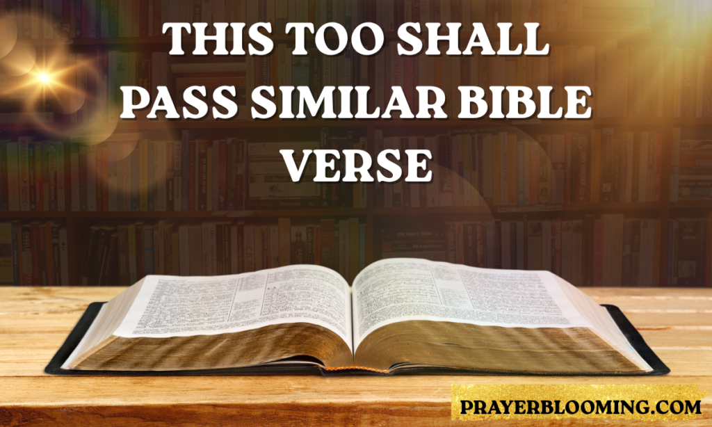 This too shall pass similar Bible Verse