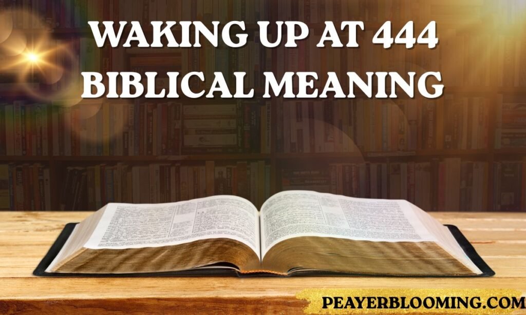 Waking up at 444 biblical meaning