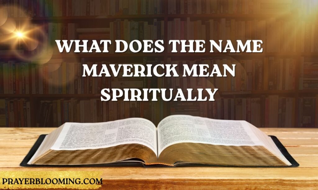 What does the name Maverick mean spiritually
