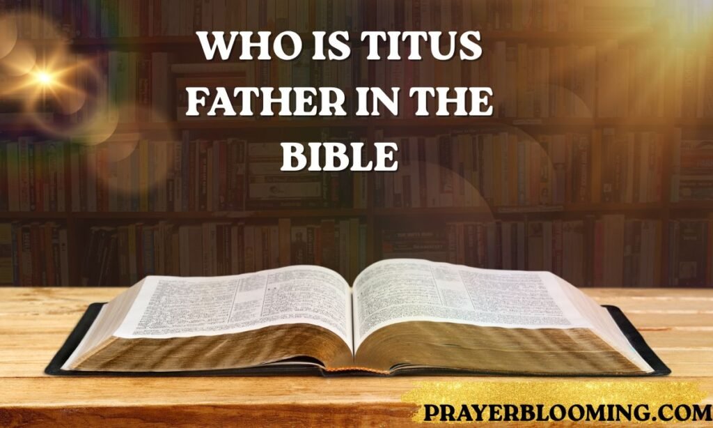 Who is Titus father in the Bible