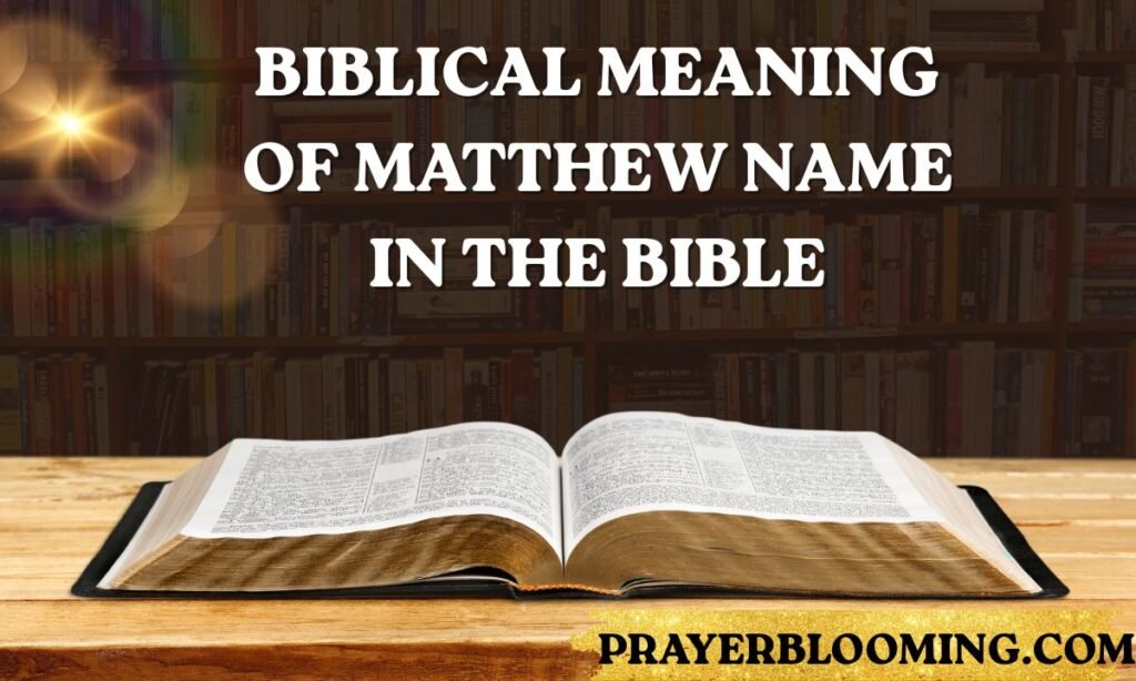 Biblical Meaning of Matthew Name in the Bible