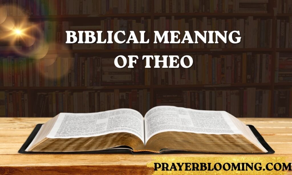 Biblical Meaning of Theo