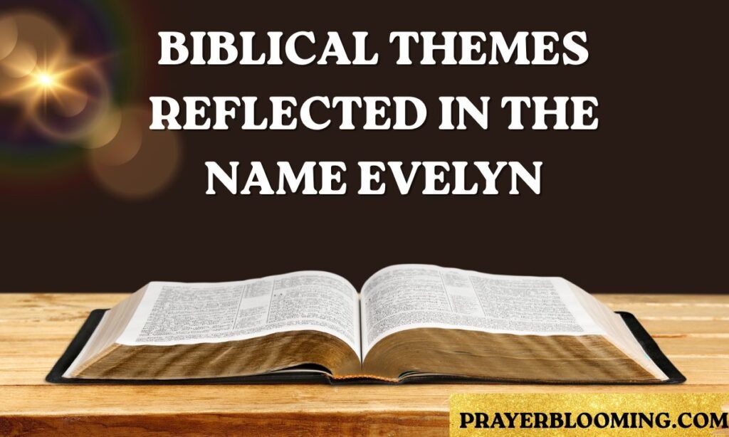 Biblical-Themes-Reflected-in-the-Name-Evelyn