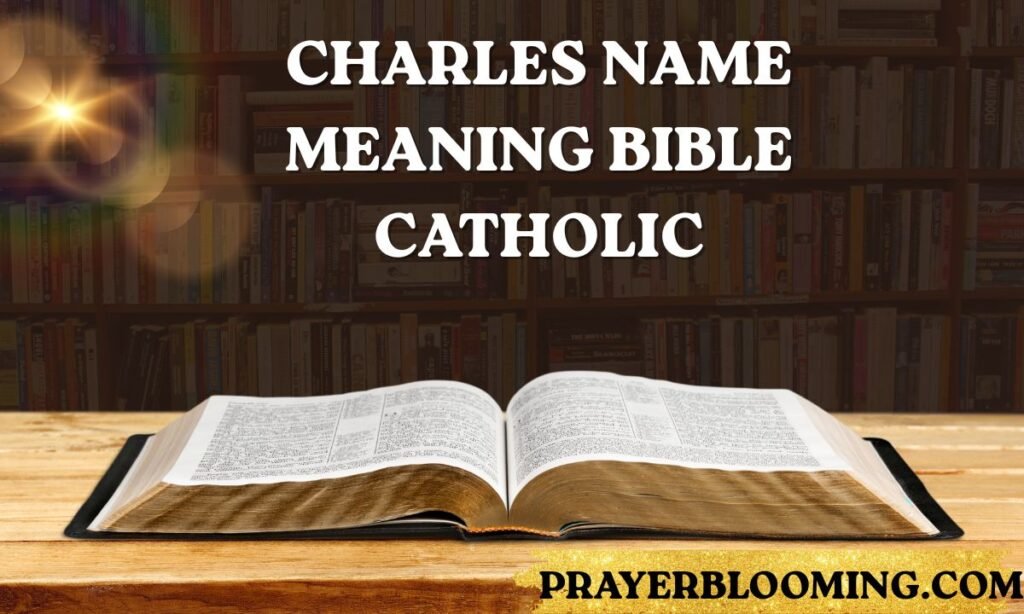 Charles name meaning bible catholic