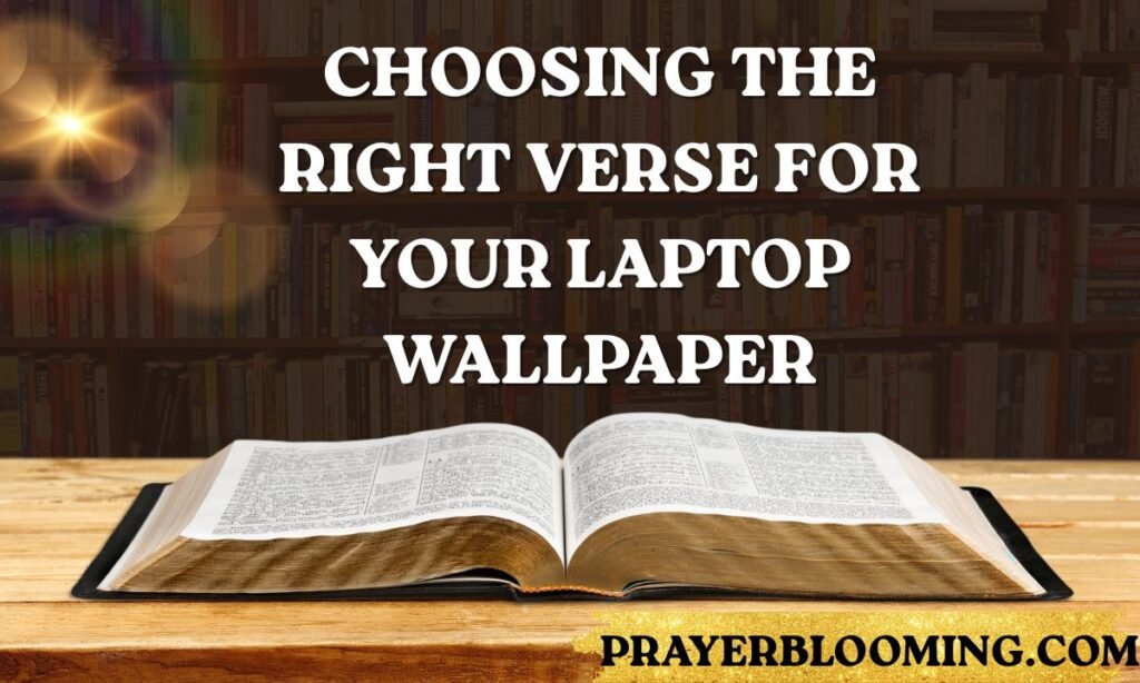 Choosing the Right Verse for Your Laptop Wallpaper