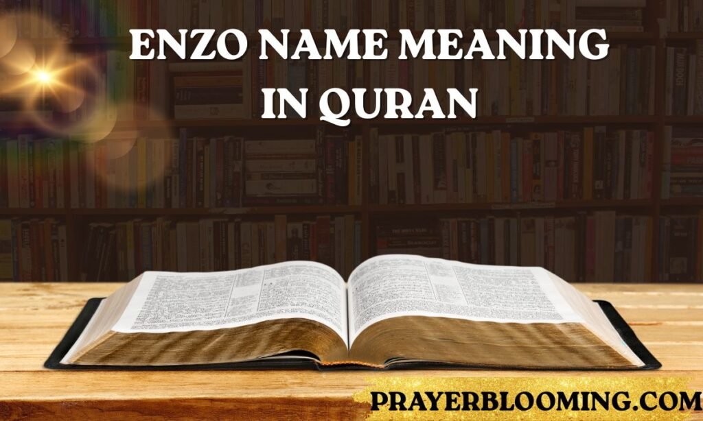 Enzo Name Meaning in Quran