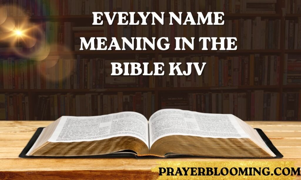Evelyn Name Meaning in the Bible KJV