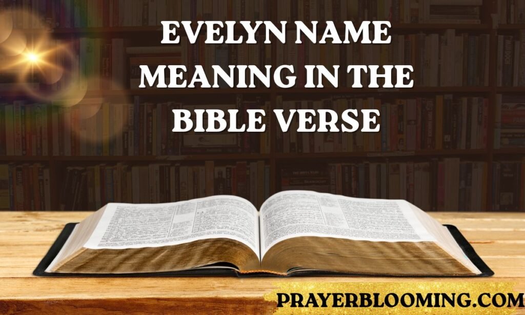 Evelyn Name Meaning in the Bible Verse