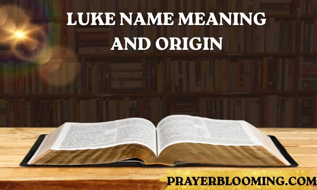 Luke Name Meaning and Origin
