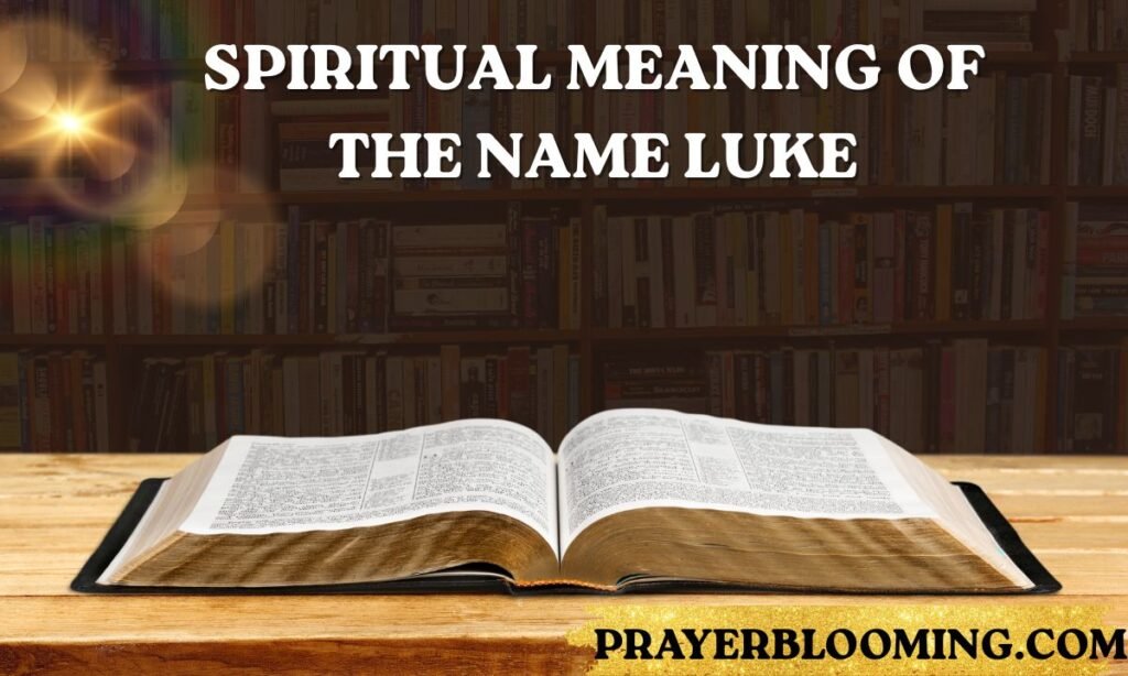 Spiritual Meaning of the Name Luke