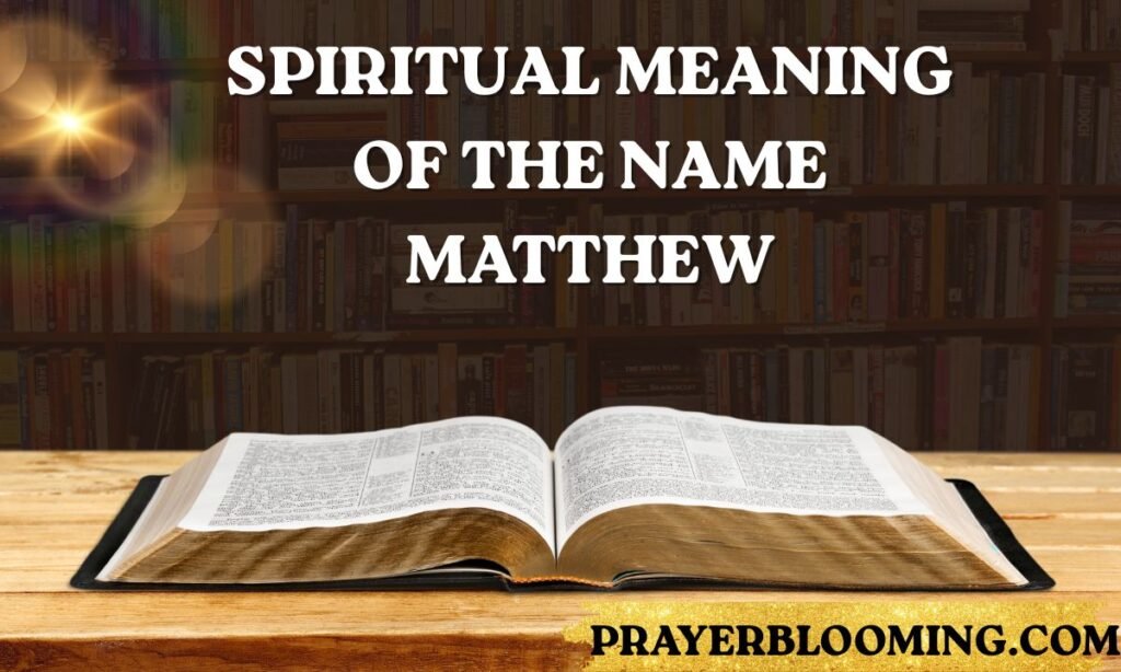 Spiritual Meaning of the Name Matthew