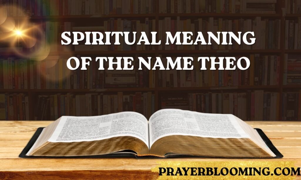 Spiritual Meaning of the Name Theo