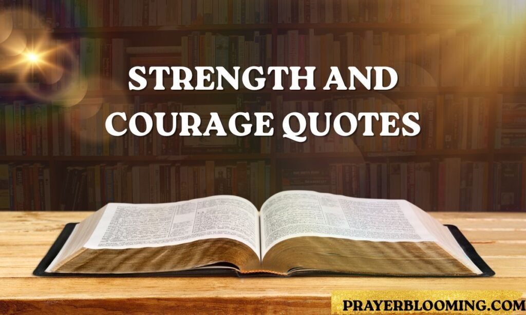 Strength and Courage Quotes (1)