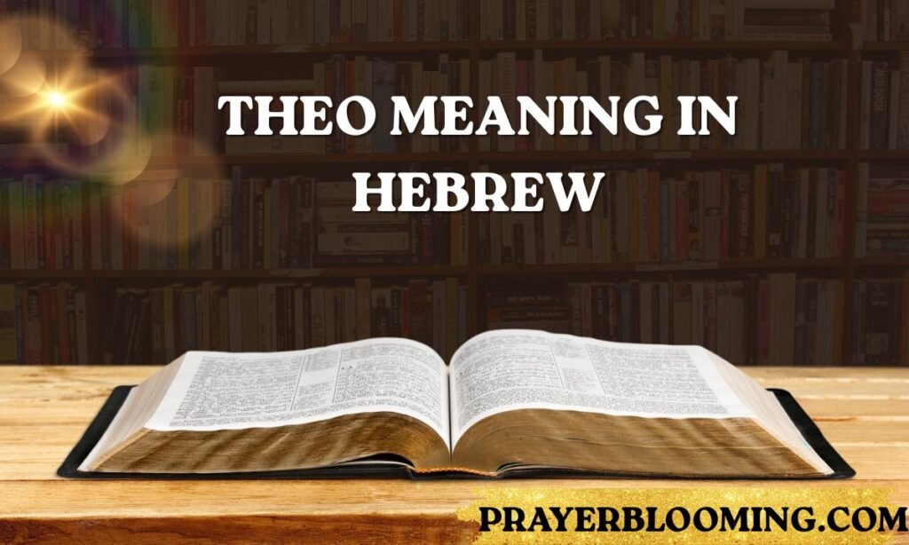 Theo Meaning in Hebrew