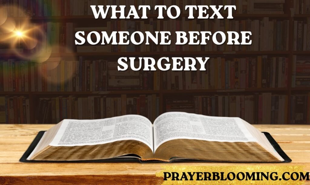 What to Text Someone Before Surgery