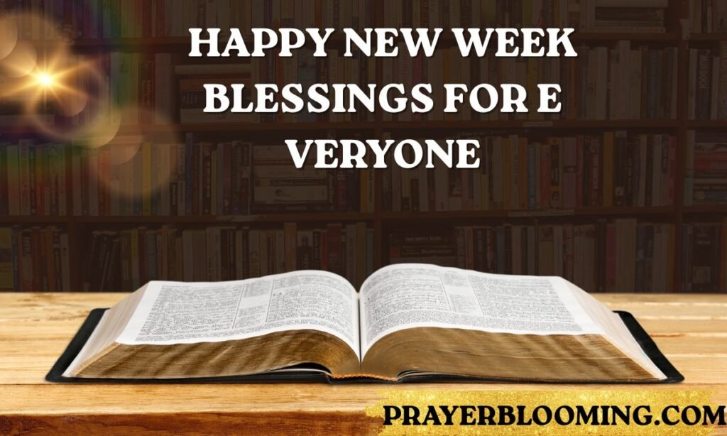 Happy New Week Blessings for Everyone