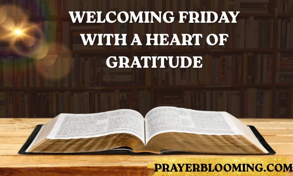 Welcoming Friday With a Heart of Gratitude