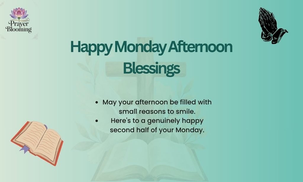 Happy Monday Afternoon Blessings