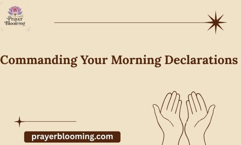 Commanding Your Morning Declarations