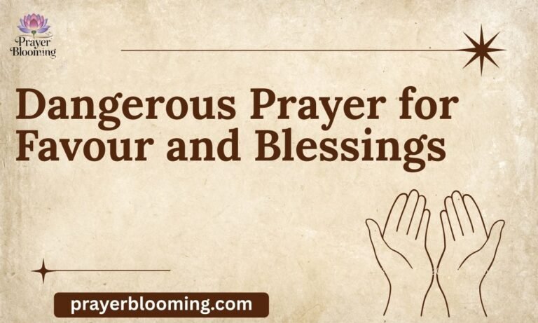 Dangerous Prayer for Favour and Blessings (1)