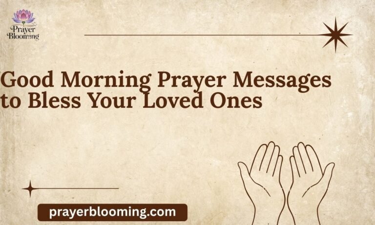 Good Morning Prayer Messages to Bless Your Loved Ones
