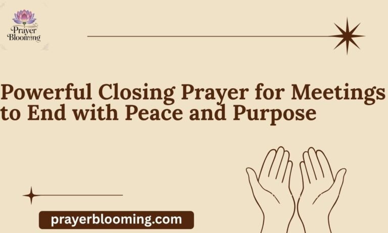 Powerful Closing Prayer for Meetings to End with Peace and Purpose