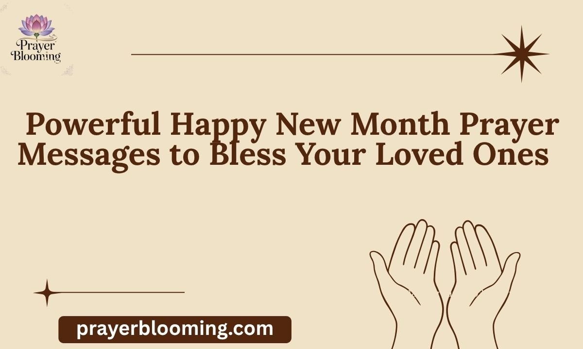 110 Powerful Happy New Month Prayer Messages to Bless Your Loved Ones