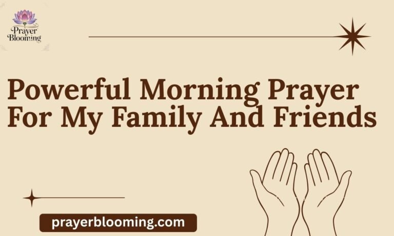 Powerful Morning Prayer For My Family And Friends