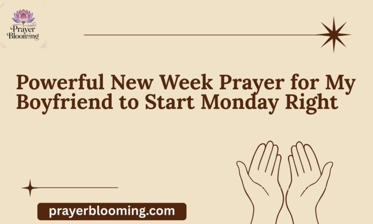 Powerful New Week Prayer for My Boyfriend to Start Monday Right