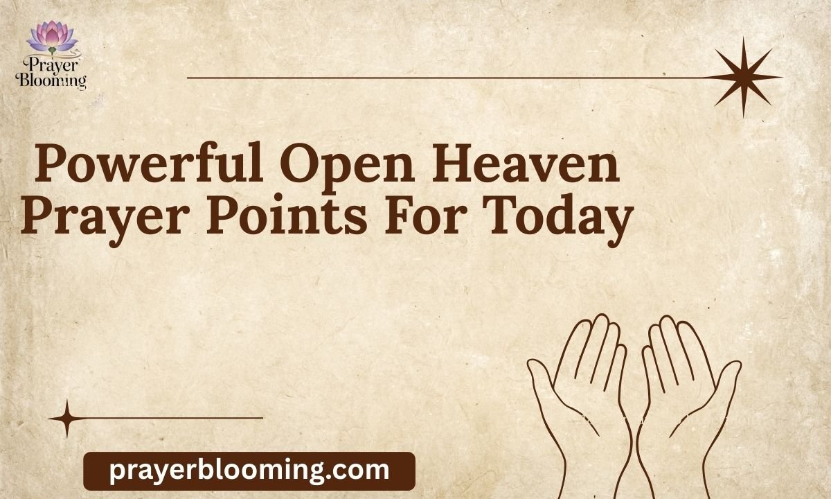 38+ Best Powerful Open Heaven Prayer Points For Today