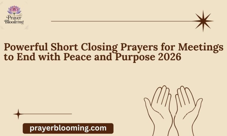 Powerful Short Closing Prayers for Meetings to End with Peace and Purpose 2026
