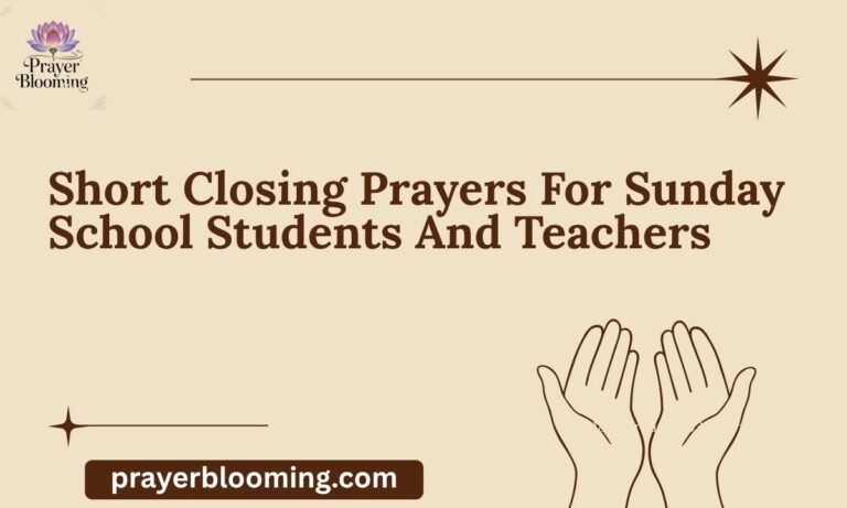 Short Closing Prayers For Sunday School Students And Teachers